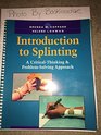 Introduction to Splinting A CriticalThinking  ProblemSolving Approach