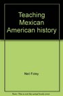 Teaching Mexican American history