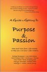 A Guide to Getting It Purpose And Passion