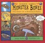 Monster Bones The Story of a Dinosaur Fossil