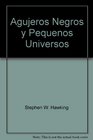 Agujeros Negros y Pequenos Universos