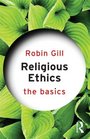 Religious Ethics The Basics