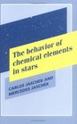 The Behavior of Chemical Elements in Stars