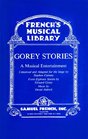 Gorey stories A musical entertainment