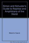 SIMON  SCHUSTER'S GUIDE TO REPTILES AND AMPHIBIANS
