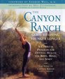 The Canyon Ranch Guide to Living Younger Longer A Complete Program for Optimal Health for Body Mind and Spirit