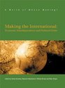 Making The International Economic Interdependence and Political Order