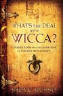 What's the Deal With Wicca A Deeper Look into the Dark Side of Today's Witchcraft