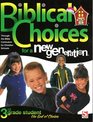 Biblical Choices for a New Generation Third Grade Student God of Choices
