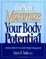 The New Maximize Your Body Potential Lifetime Skills for Successful Weight Management