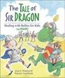 Tale of Sir Dragon The Dealing with Bullies for Kids