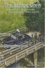 Bridge Crew: Growing Up in the Blue Ridge Mountains in the 1940's and 50's