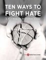 Ten ways to fight hate A community response guide
