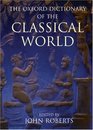 The Oxford Dictionary of the Classical World (Oxford Paperback Reference)
