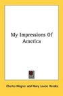 My Impressions Of America