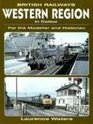 BRITISH RAILWAYS WESTERN REGION IN COLOUR For the Modeller and Historian