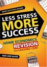 Less Stress More Success Home Economics Revision for Leaving Cert