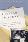 Literary Sisters Dorothy West and Her Circle A Biography of the Harlem Renaissance
