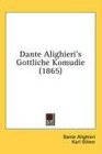 Dante Alighieri's Gottliche Komudie