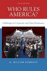 Who Rules America Challenges to Corporate and Class Dominance