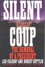 Silent Coup The Removal of a President