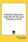 Carolina Chansons Legends Of The Low Country