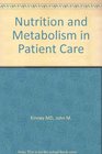Nutrition and Metabolism in Patient Care