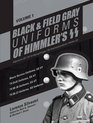 Black and Field Gray Uniforms of Himmler's SS: Allgemeine- SS, SS Verfügungstruppe, SS Totenkopfverbände & Waffen SS, Vol. 1: Black Service Uniforms, ... SS -VT/ TV M- 37 Uniforms, SD Uniforms