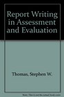 Report Writing in Assessment and Evaluation