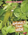 Adapted to Survive Animals that Hide