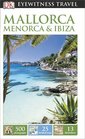 DK Eyewitness Travel Guide: Mallorca, Menorca & Ibiza