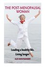 The Postmenopausal Woman Leading a healthy life Living longer