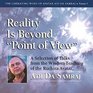 Reality Is Beyond "Point of View": A Selection of Talks from the Wisdom-Teaching of the Ruchira Avatar, Adi Da Samraj (Liberating Word of Avatar Adi Da Samraj)