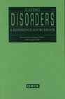 Eating Disorders A Reference Sourcebook