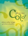 Devine Color: When Color Sings