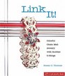 Link It!: Colorful Chain Mail Jewelry with Rubber O-Rings (A Lark Jewelry Book)
