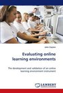 Evaluating online learning environments The development and validation of an online learning  environment instrument