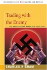 Trading with the Enemy the NaziAmerican Money Plot 19331949