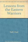 Lessons from the Eastern Warriors