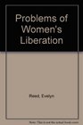 Problems of Women's Liberation A Marxist Approach