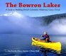 The Bowron Lakes A Guide to Paddling British Columbia's Wilderness Canoe Circuit