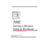 The Starting A Business Guide  Workbook