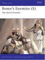 Rome's Enemies The Desert Frontier