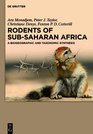 Rodents of SubSaharan Africa A Biogeographic and Taxonomic Synthesis