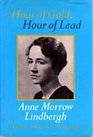 Hour of Gold, Hour of Lead: Diaries and Letters of Anne Morrow Lindbergh, 1929-1932
