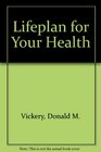 Lifeplan for Your Health