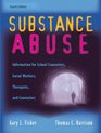 Substance Abuse Information for School Counselors Social Workers Therapists and Counselors