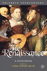 The Renaissance A Sourcebook