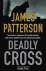 Deadly Cross (Alex Cross, Bk 28) (Large Print)