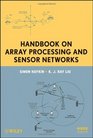 Handbook on Array Processing and Sensor Networks